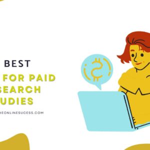 Read more about the article 11 Best Sites For Paid Research Studies