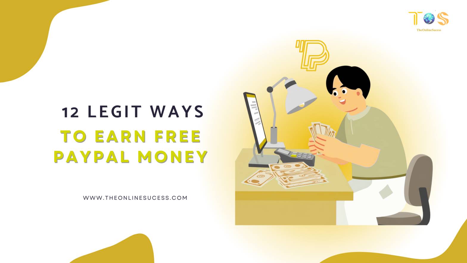 Read more about the article 12 Legit Ways to Earn Free PayPal Money – The Online Success