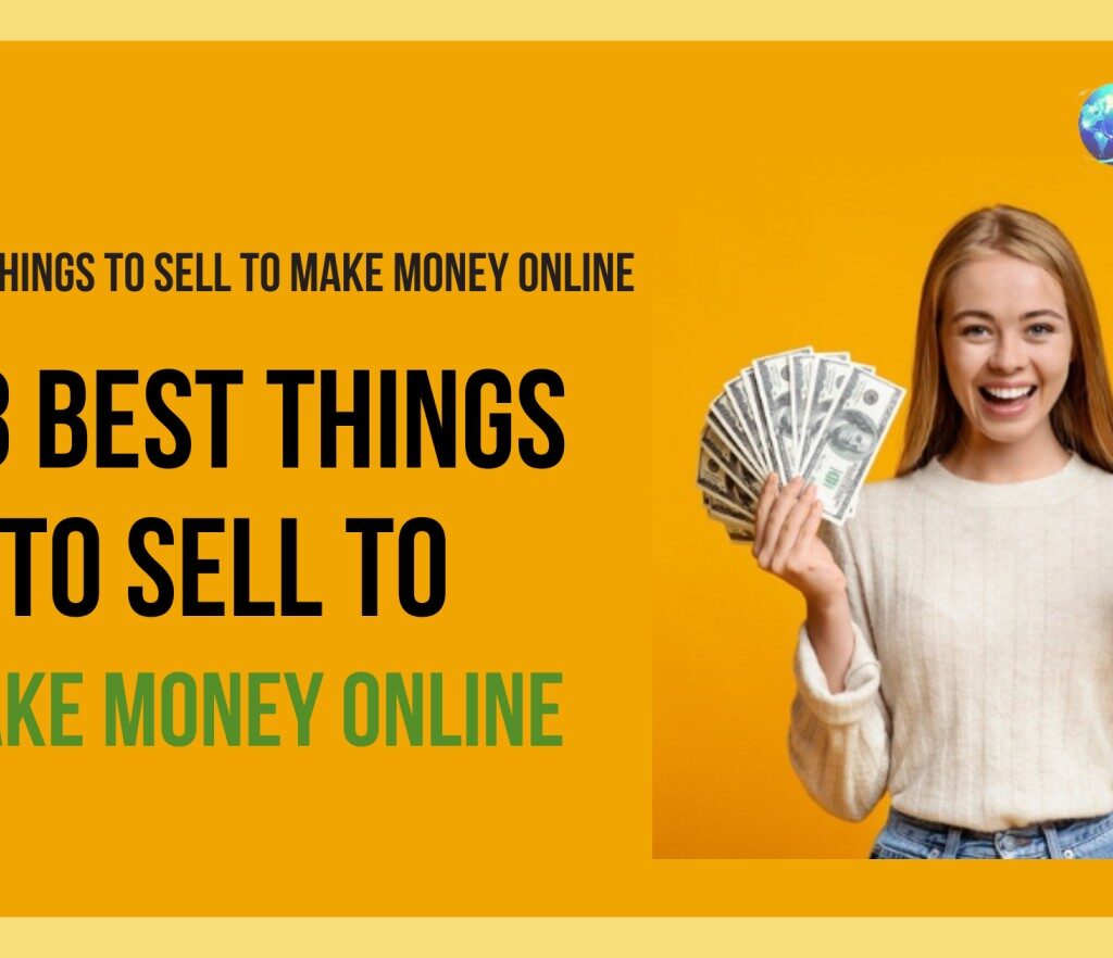 18 Best Things To Sell To