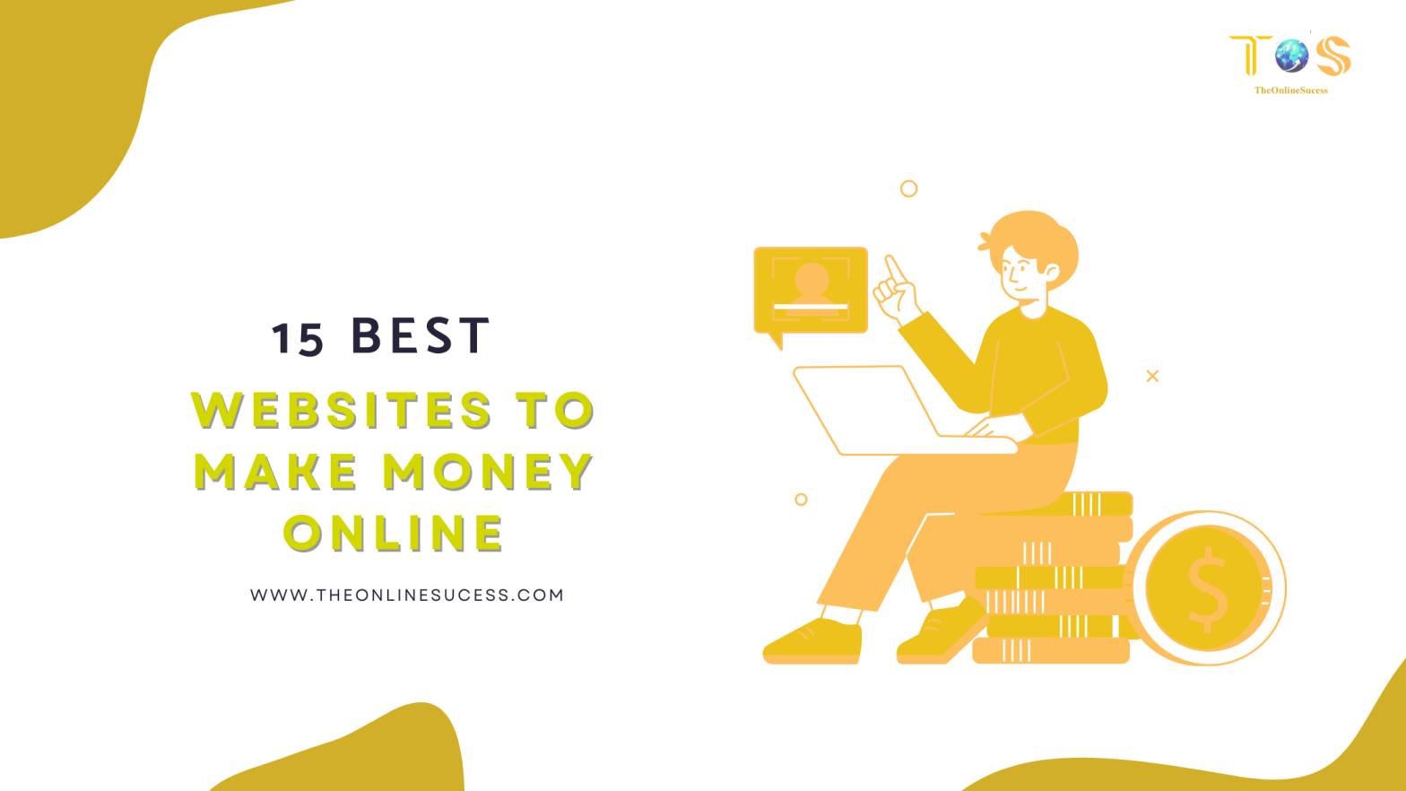 Read more about the article 15 Best Websites To Make Money Online