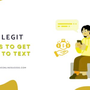 Read more about the article 10 Legit Ways To Get Paid To Text – Theonlinesucess