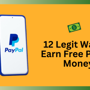 Read more about the article 12 Legit Ways to Earn Free PayPal Money – The Online Success