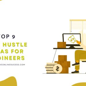Read more about the article Top 9 Side Hustle Ideas for Engineers