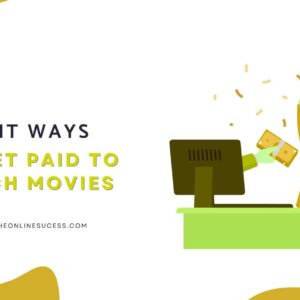 Read more about the article Legit Ways To Get Paid To Watch Movies In 2023