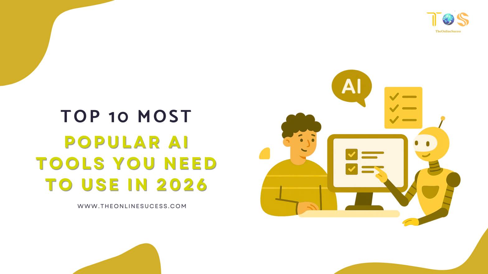 Top 10 Most Popular AI Tools You Need to Use in 2026