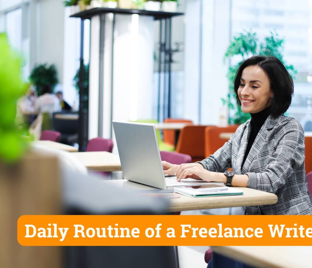 Daily Routine of a Freelance Writer