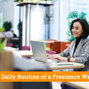 Read more about the article Daily Daily Routine of a Freelance Writer