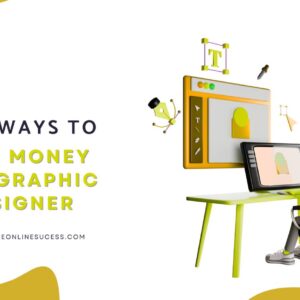 Read more about the article Best Ways To Make Money As A Graphic Designer Online 2026