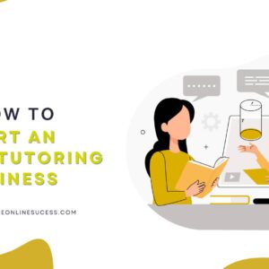 Read more about the article How To Start an Online Tutoring Business 2026