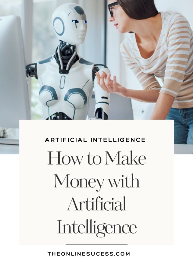 Ways To Make Money with Artificial Intelligence in 2025