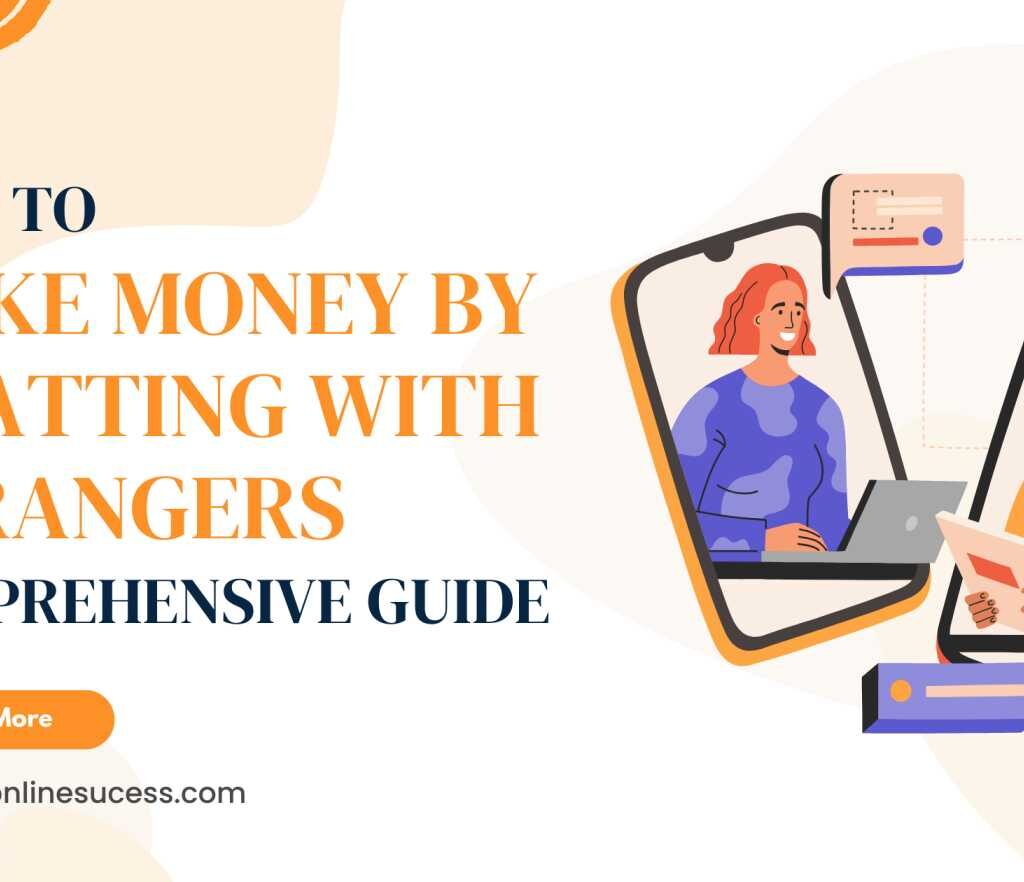 Make Money by Chatting with Strangers