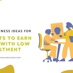 Read more about the article 60 Best Business Ideas For Students To Earn Money with low Investment 2025