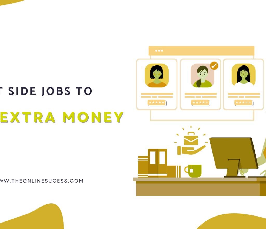 Best Side Jobs To Earn Extra Money 2025
