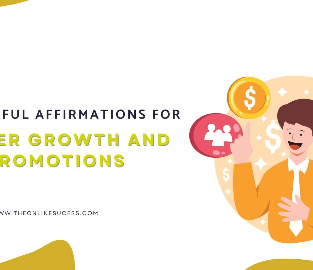 Powerful Affirmations for Career Growth and Promotions