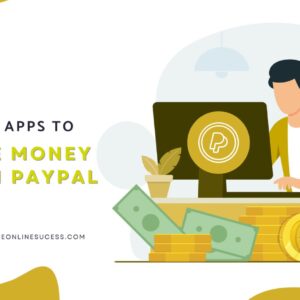 Read more about the article Best Apps to Make Money From PayPal In 2025