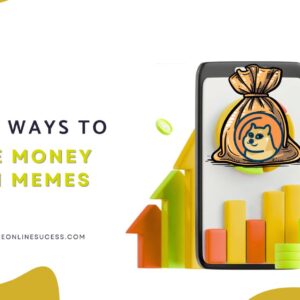 Read more about the article 6 Easy Ways To Make Money With Memes In 2025