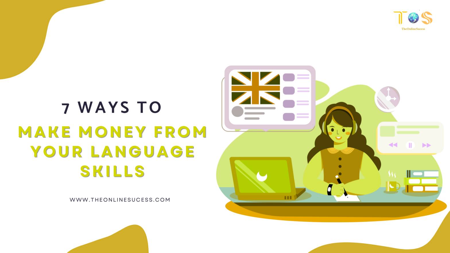 7 Ways to Make Money From Your Language Skills