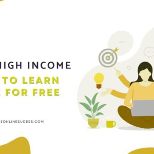 Read more about the article Top 25 High Income Skills To Learn Online for Free 2025