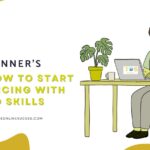 How to Start Freelancing With Zero Skills