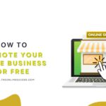 How To Promote Your Online Business For Free in 2026